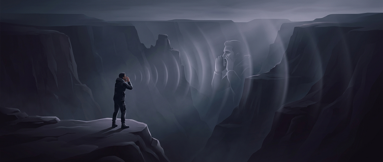 Shouting loudly into a tremendously large canyon just to hear your own voice mockingly shout back
